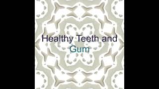 Healthy Teeth, Gum and Oral Cavity (Morphic Field / Energetically Programmed Audio)