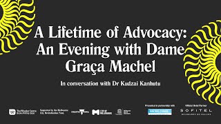A Lifetime of Advocacy: An Evening with Dame Graça Machel