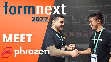 Formnext 2022: Meet Phrozen | iMakr Interview