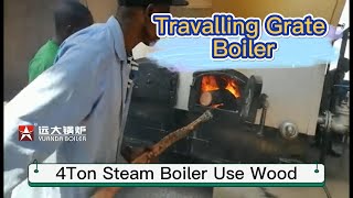 Travelling Grate Wood Boiler, 4ton/hr Manual Wood Steam Boiler in Uganda