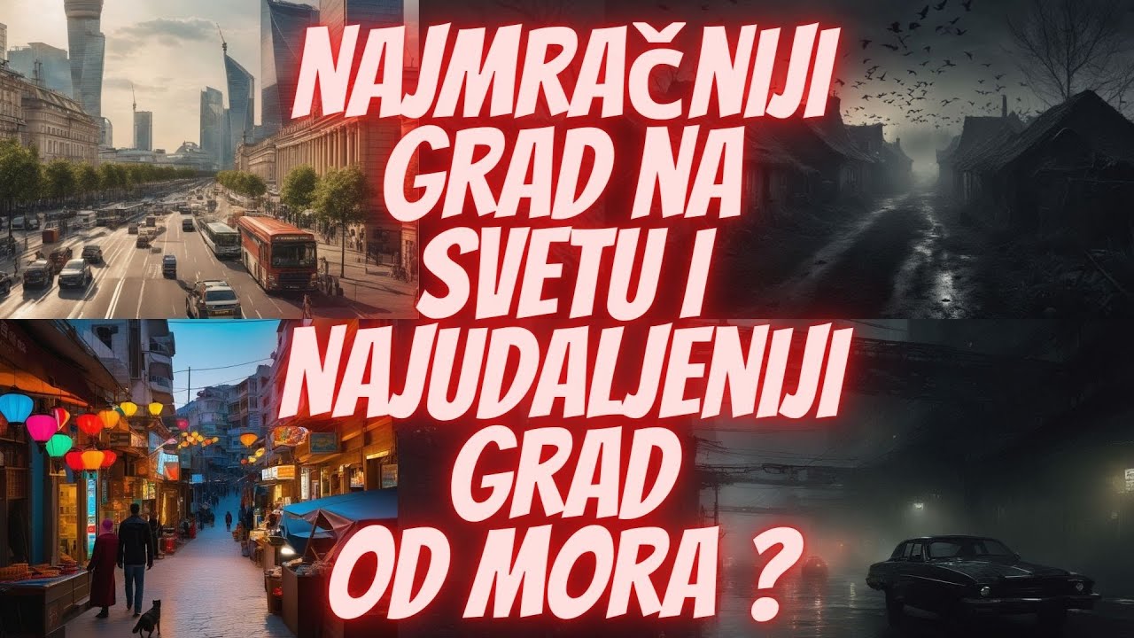 Najmračniji grad na svetu i najdalji veliki grad od mora