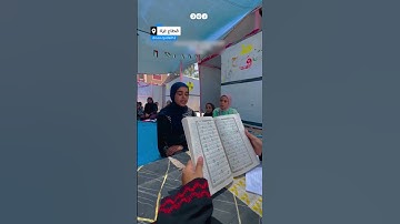 فتيات فلسطينيات يتنافسن على حفظ القرآن الكريم داخل مخيمات النزوح في غزة