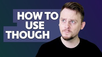 How to use THOUGH