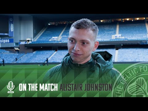 Alistair Johnston On The Match | Rangers 2-2 Celtic