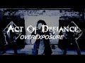 Act of defiance  overexposure official