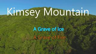 Kimsey Mountain, A Grave of Ice, A Grave of Fire