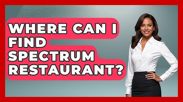 Where Can I Find Spectrum Restaurant? - Exploring The Benelux