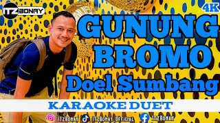 DOEL SUMBANG - GUNUNG BROMO KARAOKE DUET POP SUNDA TANPA VOCAL CEWEK || ItzBonay