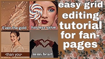 easy grid editing tutorial for fanpages......!! •||filterxdevine||•