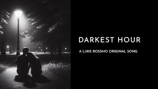 Darkest Hour - Luke Rossmo Original (Acoustic) Music