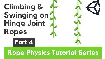 Climb and Swing on Ropes in Unity - Rope Physics Part 4