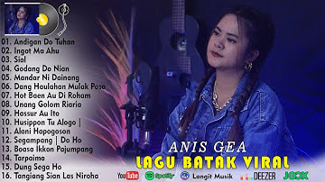 ANIS GEA ~ Andigan Do Tuhan ,Ingot Ma Ahu ~ Full Album Terbaik 2023