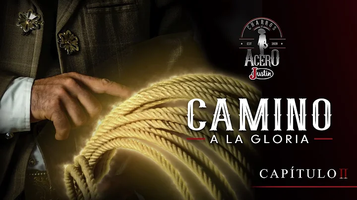 Charros de Acero "Camino a la Gloria" // Captulo II