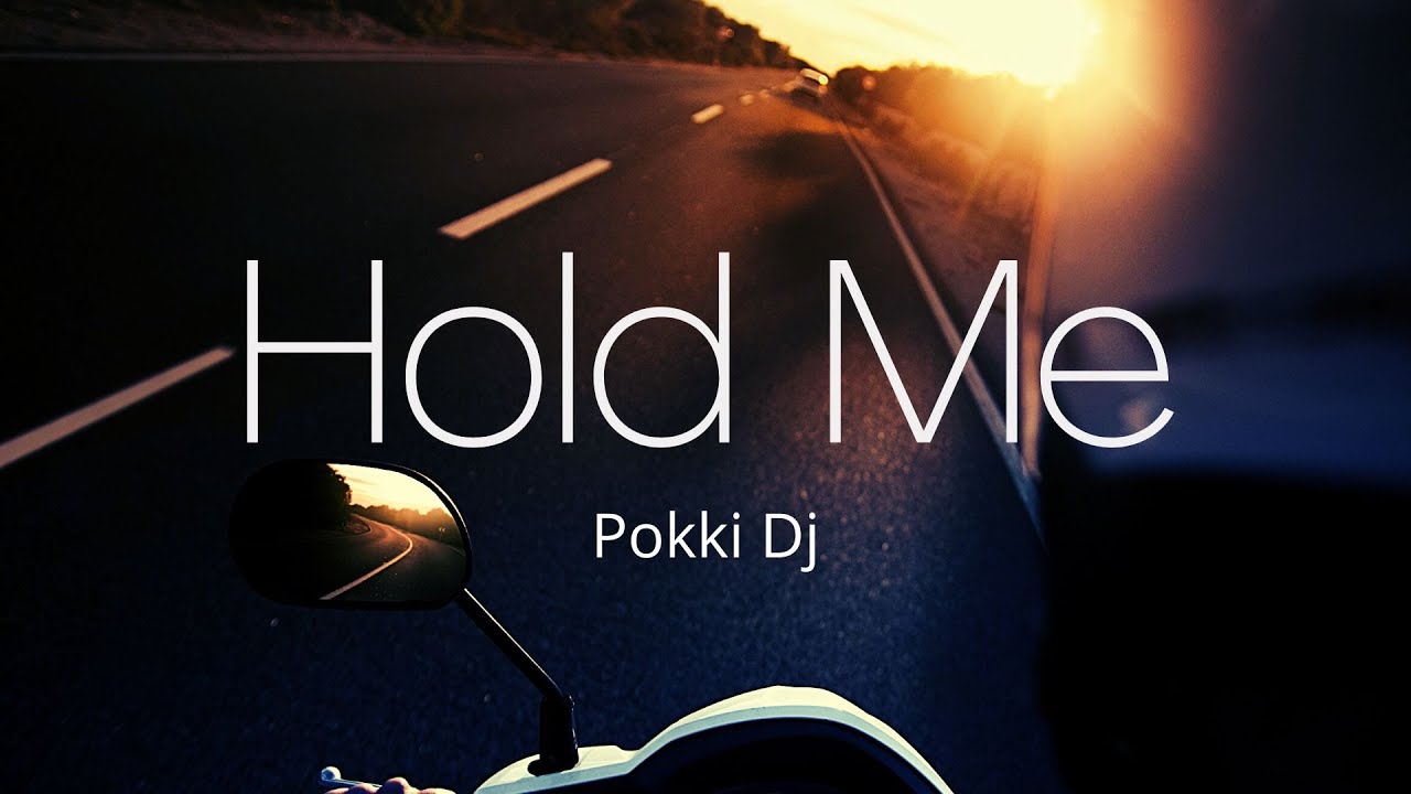 Hold Me – Pokki Dj (MusicVideosare) 🎵 No Copyright Music 🎶🎧 - YouTube