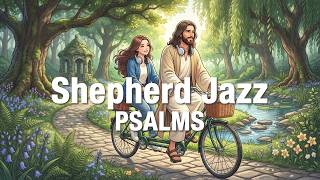 Psalms of Serenity ♪ Uplifting Christian Jazz for Daily Tasks 📗 Concentration & Bible Reading screenshot 5