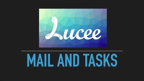 Mail and Tasks in Lucee