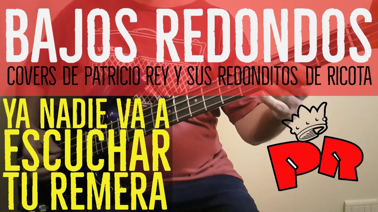 Ya nadie va a escuchar tu remera Patricio Rey Cover Bajo (Partitura + Tablatura) YouTube Ya nadie va a escuchar tu remera Patricio Rey Cover Bajo (Partitura + Tablatura) YouTube