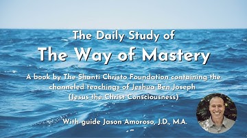 Lesson 1: Perfect Love in Form  (The Way of Mastery | Jeshua Ben Joseph)