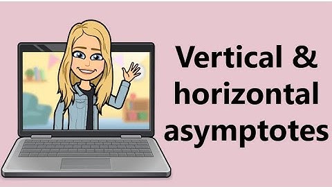Vertical and Horizontal Asymptote