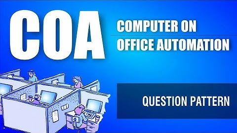 COA - COMPUTER ON OFFICE AUTOMATION - QUESTION PATTERN