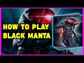 How To Play Black Manta Injustice 2 Mobile Guide