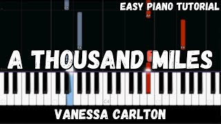 Vanessa Carlton - A Thousand Miles (Easy Piano Tutorial)
