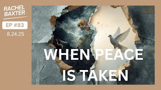 83 “I Will Take Peace from the Earth” — How to Stand Now | 08.24.25