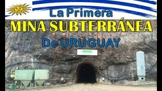 La 1ra MINA SUBTERRÁNEA de Uruguay!!!!!