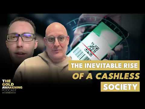 CA$HLESS SOCIETY | The Gold Awakening Podcast | EP 26 #cashlesssociety #cbdc I #gold #silver