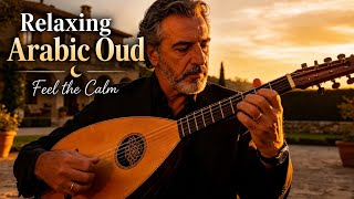 Arabic Oud Music for Stress Relief & Deep Relaxation | Study, Sleep & Meditation Background Music