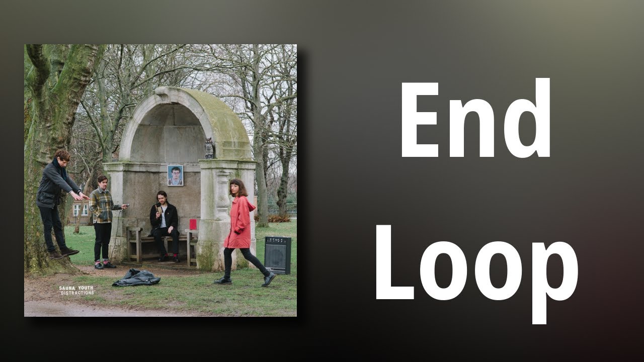 Watch Sauna Youth // End Loop on YouTube Watch Sauna Youth // End Loop on YouTube