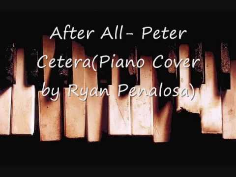 After all -Peter cetera(Piano Cover by Ryan alfred Penalosa)