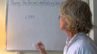 Moving the Decimal; move the decimal left or right when multiplying and dividing by a factor of 10