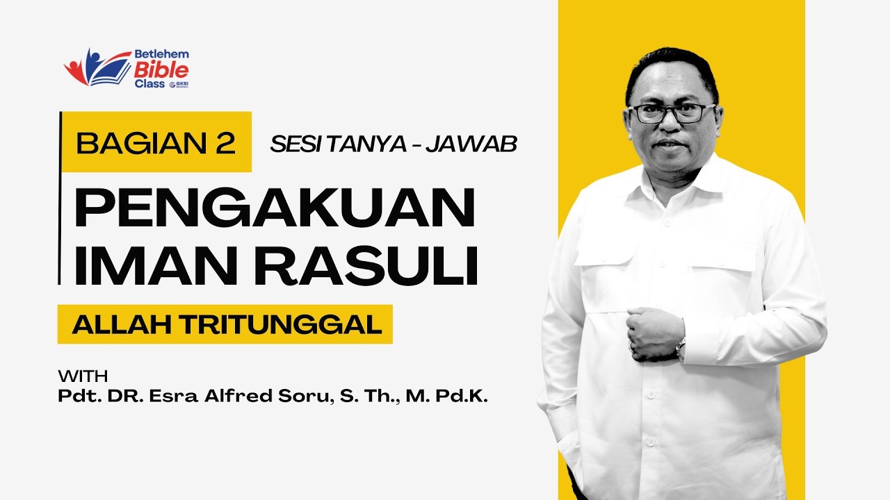 Q & A ALLAH TRITUNGGAL | BBC, 1 NOV' 2025 | Ps. Esra Alfred Soru