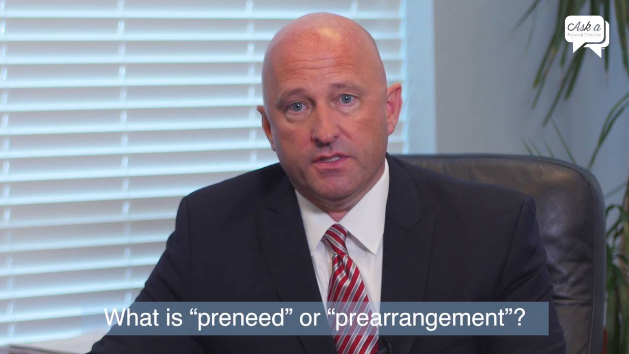 What is "Pre-Need" or "Prearrangement?"