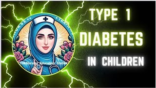 Type 1 Diabetes in children