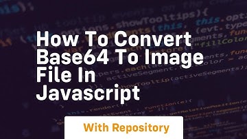 how to convert base64 to image file in javascript