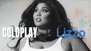 내가 사랑할 사람은 너고 네 모든 걸 사랑할거야 | Lizzo - Coldplay [가사/번역/해석/Lyrics] 🔥