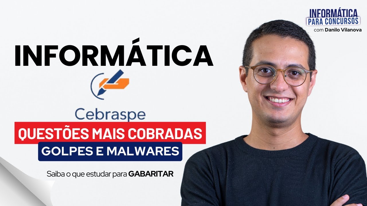 Informática para concursos | Questões Cebraspe | Golpes e Malwares Prof. Danilo Vilanova #opior