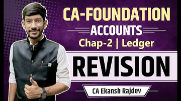 CA Foundation Accounts Revision || Chapter 2 - Ledger Unit -2 Revision || CA Ekansh Rajdev