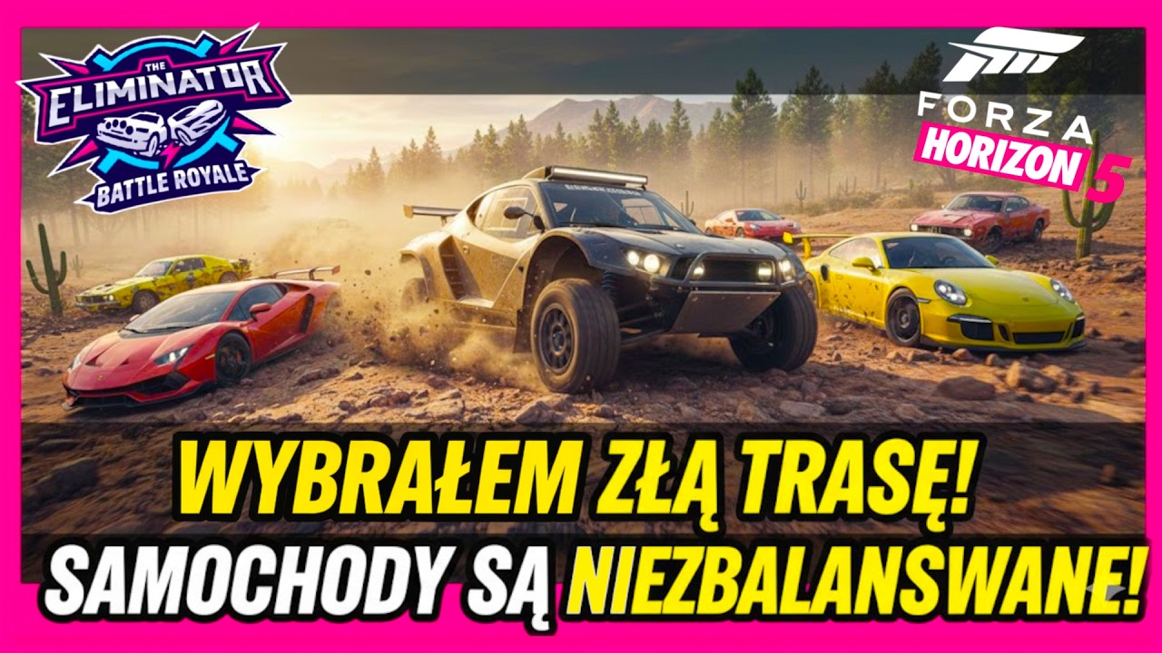 Forza Horizon 5 #164 | ELIMINATOR ! WYBRAŁEM ZŁĄ TRASĘ ! SAMOCHODY SĄ NIEZBALANSOWANE !