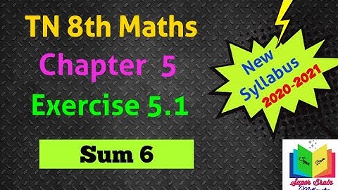 8th maths Exercise 5.1 sum 6 | class 8 Maths 5th chapter Ex.5.1 6th sum | Super brain mathematics