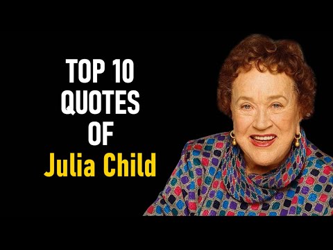 Famous Julia Child Quotes