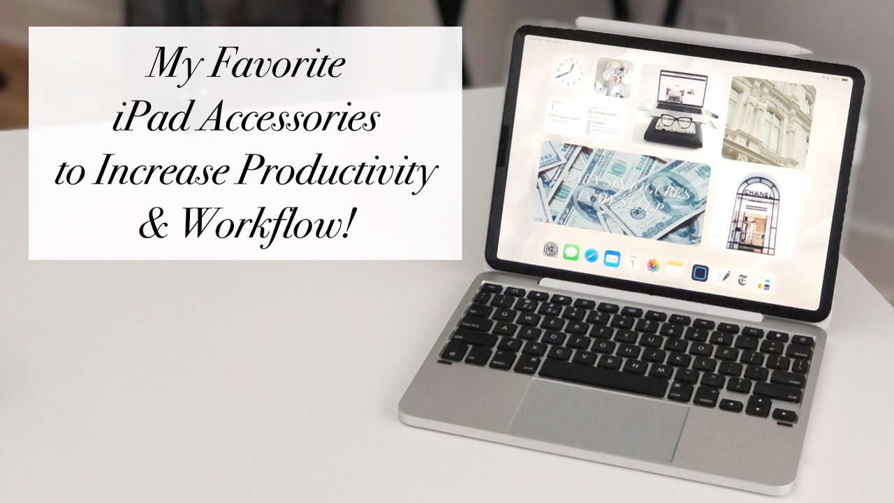 My Favorite iPad Accessories to Increase Productivity and Workflow 