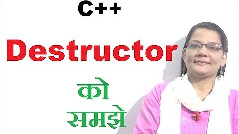 Destructor in C++ in Hindi (Lec-26)