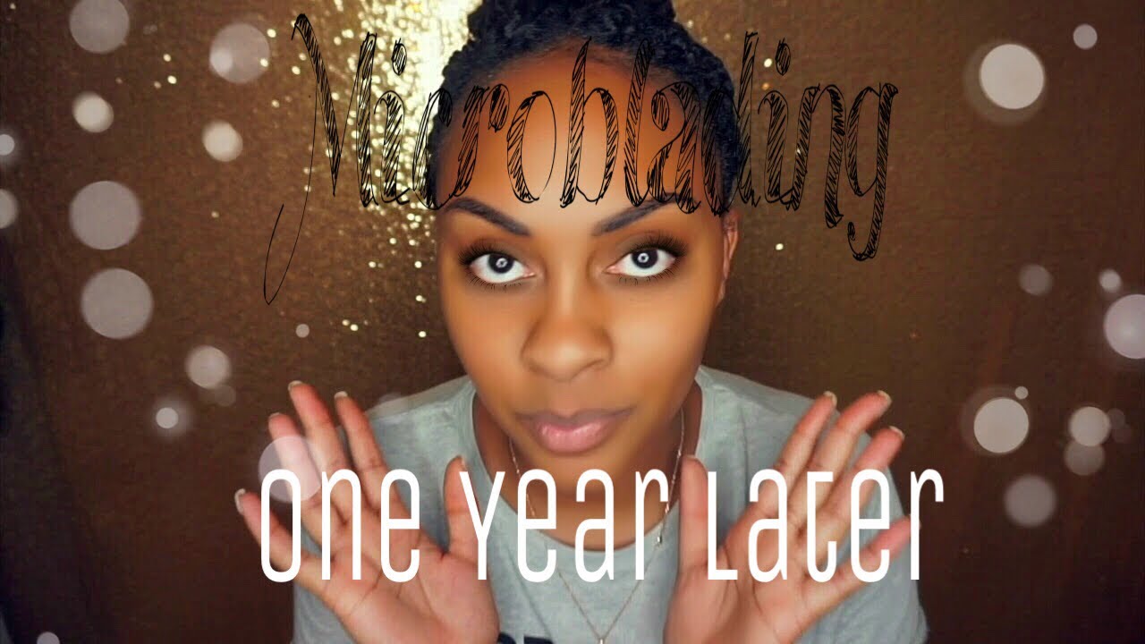 Microblading: One Year Later! 