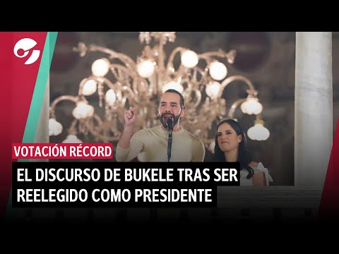 BUKELE REELEGIDO COMO PRESIDENTE DE EL SALVADOR con votación record I su discurso completo