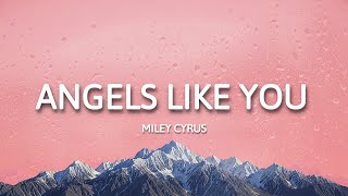 Miley Cyrus - Angels Like You (Lyrics)