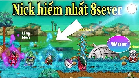 XUẤT HIỆN NICK NAMEC ĐỘC LẠ HIẾM NHẤT 8 SEVER CỦA GAME - NGỌC RỒNG ONLINE | NICK ĐỘC LẠ NGỌC RỒNG