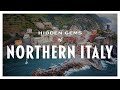 Discover these hidden gems of Northern Italy!